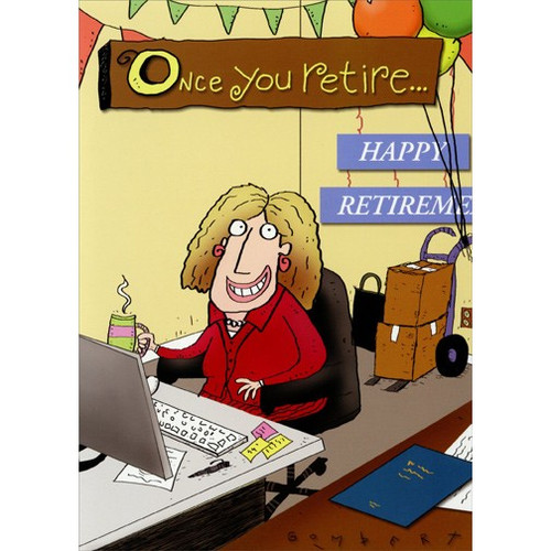 Woman At Desk Retirement Funny Retirement Card: Once you retire…