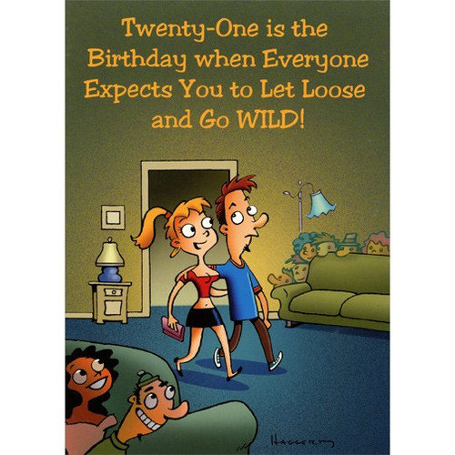 Let Loose And Go Wild: 21st Funny Masculine Birthday Card: Twenty-One is the birthday when everyone expects you to let loose and go WILD!