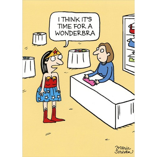 Wonderbra Funny Feminine Birthday Card: I think it's time for a wonderbra