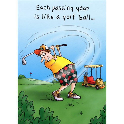 Man Golfing Funny Masculine Birthday Card: Each passing year is like a golf ball…