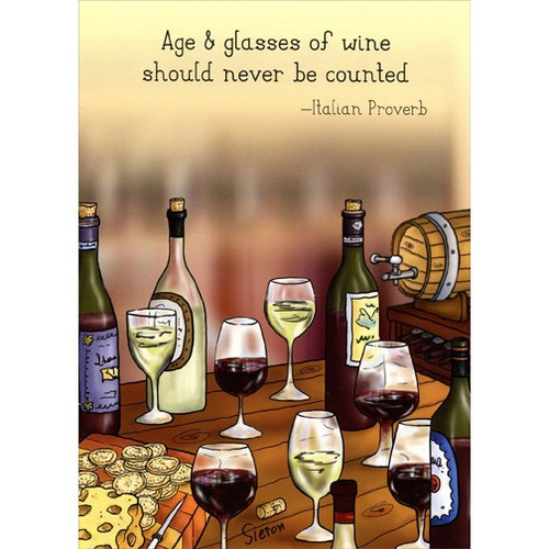 Wine And Cheese Funny Birthday Card: Age & glasses of wine should never be counted. -Italian Proverb