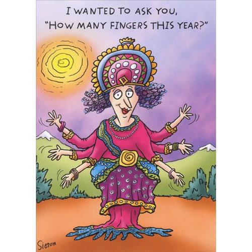 Woman With 6 Arms Funny Michael Sieron 50th Birthday Card: I wanted to ask you, “How many fingers this year?”