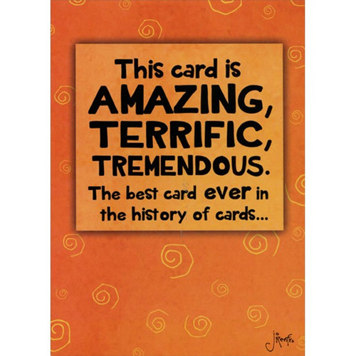 Amazing Terrific Tremendous Donald Trump Funny Birthday Card: This card is AMAZING, TERRIFIC, TREMENDOUS. The best card ever in the history of cards…