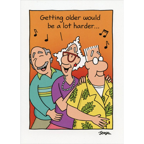 Getting Older Would Be A Lot Harder Funny / Humorous Birthday Card: Getting older would be a lot harder…