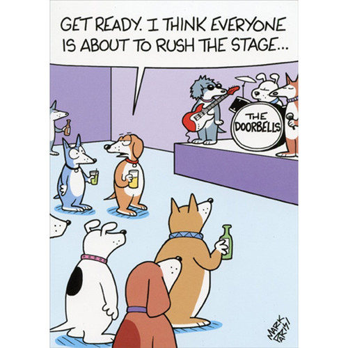 Dogs at Concert Funny / Humorous Birthday Card: Get ready. I think everyone is about to rush the stage…