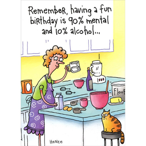 Mental vs Alcohol Percentage Funny / Humorous Birthday Card for Her / Woman: Remember, having a fun birthday is 90% mental and 10% alcohol…