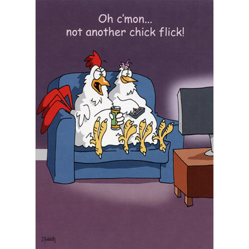 Chickens Watching Chick Flick Funny / Humorous Feminine Birthday Card for Her / Woman: Oh c'mon…not another chick flick!