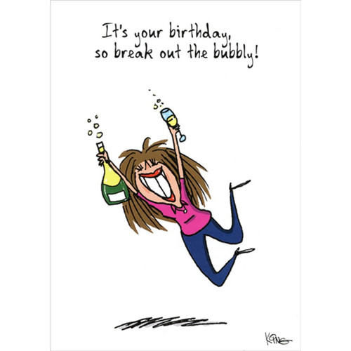 Woman with Bubbly Funny / Humorous Feminine Birthday Card for Her / Woman: It's your birthday, so break out the bubbly!