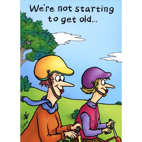 Two Women on Bikes Funny / Humorous Feminine Birthday Card for Her / Woman: We're not starting to get old…
