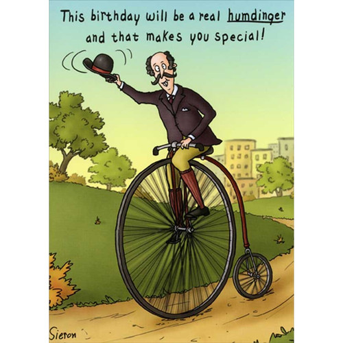 Humdinger : Man Riding Antique Bike Funny / Humorous Over the Hill Birthday Card for Man : Him: This birthday will be a real humdinger and that makes you special!