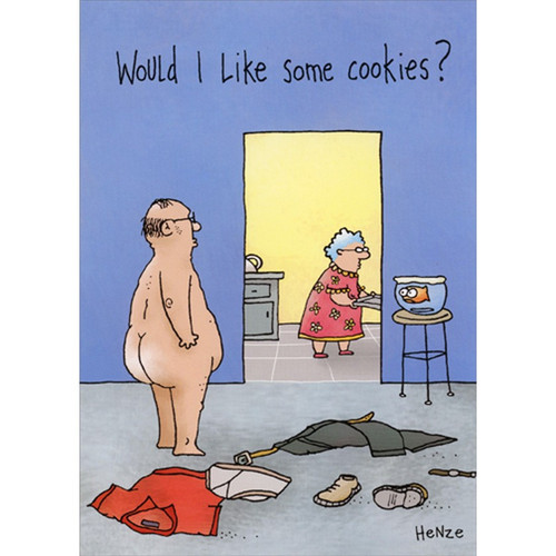 Would I Like Some Cookies Funny / Humorous Birthday Card: Would I like some cookies?