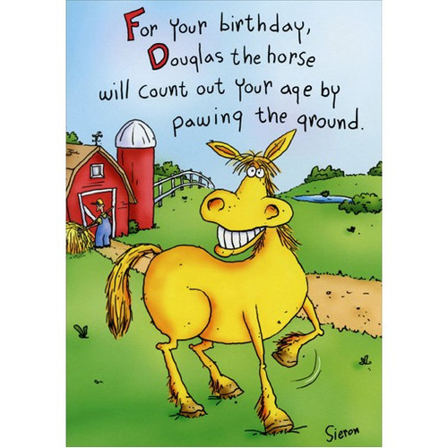 Douglas The Horse Funny / Humorous Birthday Card: For your birthday, Douglas the horse will count out your age by pawing the ground.