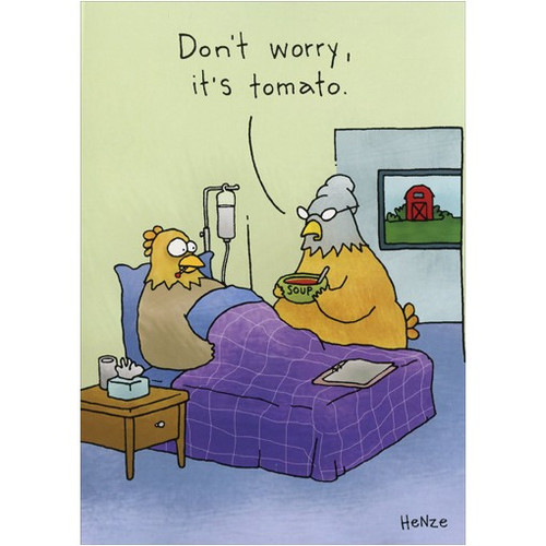 Tomato Soup Funny / Humorous Get Well Card: Don't worry, it's tomato.