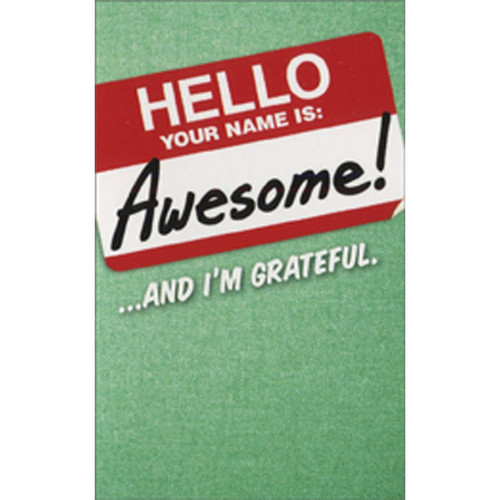 Hello Badge Gift Enclosure Mini Blank Thank You Card: Hello - Your name is Awesome! …and I'm grateful