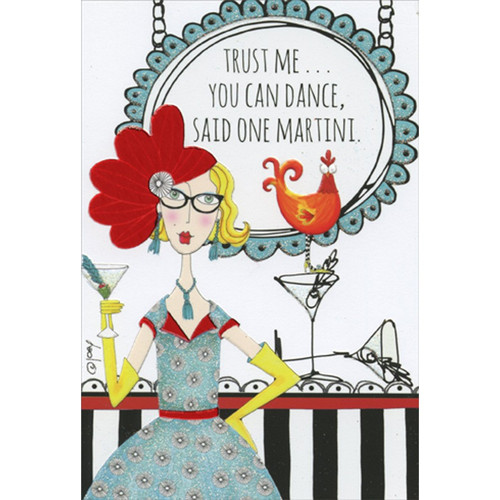You Can Dance Dolly Mamas Funny / Humorous Feminine Birthday Card for Her / Woman: Trust me… You can dance, said one martini.