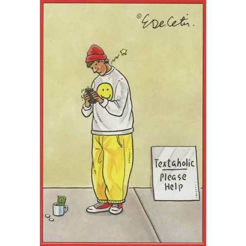 Textoholic Eric Decetis Funny / Humorous Birthday Card: Textaholic - Please Help