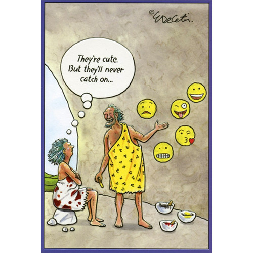 Emoji Caveman Eric Decetis Funny / Humorous Birthday Card: They're cute. But they'll never catch on…