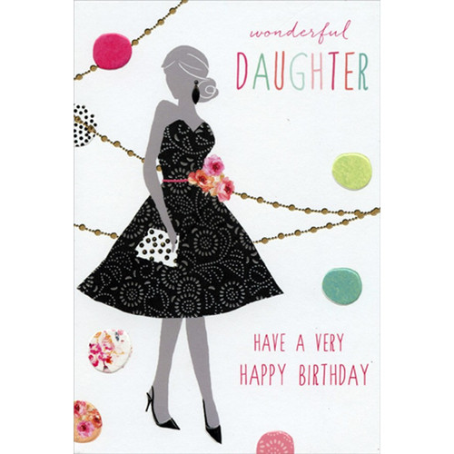 Party Dress Silhouette Sara Miller Birthday Card for Daughter: wonderful DAUGHTER Have A Very Happy Birthday