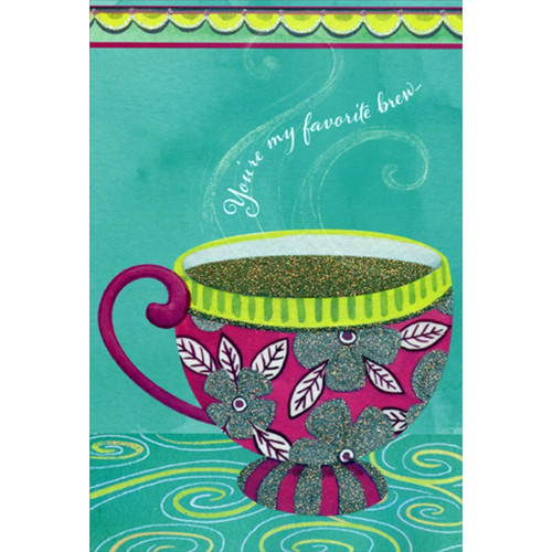 Flowered Tea Cup Favorite Brew Nicole Tamarin Patchwork Birthday Card For Friend: You're my favorite brew…