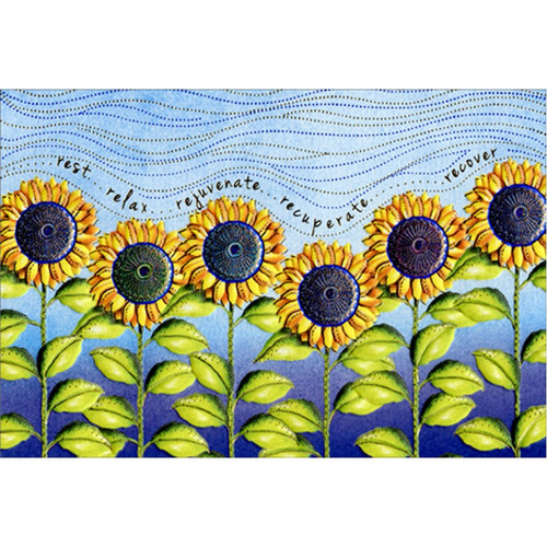 Rest Relax Rejuvenate Field of Sunflowers Michele Frusciano Two Twenty Two Get Well Card: rest… relax… rejuvenate… recuperate… recover