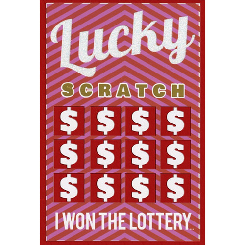 Lucky Lottery Valentine's Day Card: Lucky - Scratch - I Won The Lottery…