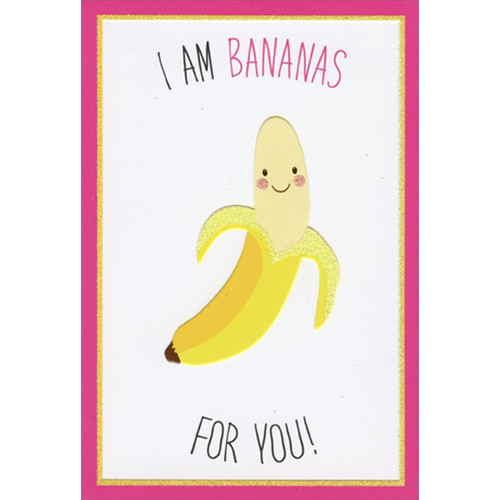 Bananas For You Juvenile Valentine's Day Card for Kids: I Am Bananas For You!