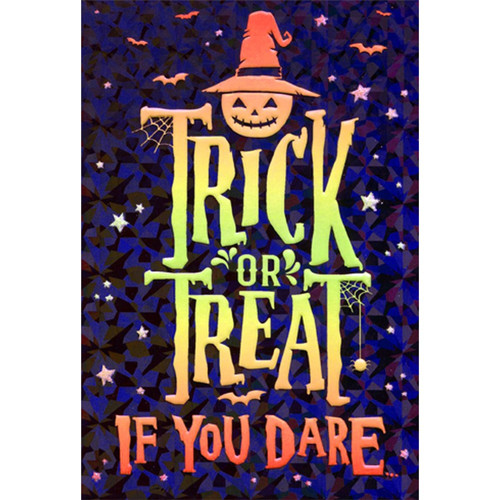 Trick Or Treat If You Dare : Holographic Background Halloween Card: Trick or Treat If You Dare