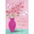 Two Dragonflies : Tall Pink Vase of Pink Blossoms Birthday Card for Wife: To My Wonderful Wife