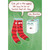 Santa's Socks and Toilet Paper Funny / Humorous Christmas Card: Our job is the worst.  We have to be on Santa's feet all day.  Oh, Boo-Hoo.