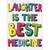 Laughter Is The Best Medicine Colorful Words A-Press Funny / Humorous Get Well Card: Laughter Is The Best Medicine