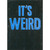 It's Weird: Blue Letters on Black Background A-Press Funny / Humorous Birthday Card: It's Weird