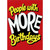 People with More Birthdays: Yellow and White Letters on Red Funny / Humorous A-Press Birthday Card: People with MORE Birthdays