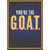 You're the GOAT: Yellow Letters on Dark Background Father's Day Card: You're the G.O.A.T.