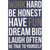 Work Hard, Be Honest, Have Fun, Dream Big Graduation Congratulations Card: WORK HARD - BE HONEST - HAVE FUN - DREAM BIG - LAUGH OFTEN - BE TRUE TO YOURSELF