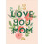 Love You Mom: Green Foil Letters Over Pink and Blue Floral Mother's Day Card from Son: Love You Mom