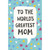 To The World's Greatest Mom: Speech Bubble and Floating Hearts Mother's Day Card: To the World's Greatest Mom