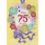 Die Cut Tip On Flowers with Sequins Hand Decorated Keepsake Age 75 / 75th Birthday Card for Her: Happy 75th Birthday
