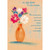 There Are Certain Things: Flowers in Orange Vase Birthday Card for Sister: For My Sister On Your Birthday - There are certain things that aren't said often enough, but that's just one more reason why I'm glad it's your birthday.