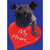 Pug Puppy and Red Heart Funny : Humorous Cute Romantic Card: My Heart…