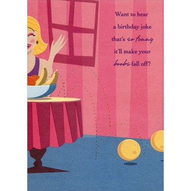 Make Your Boobs Fall Off Funny : Humorous Feminine Birthday Card