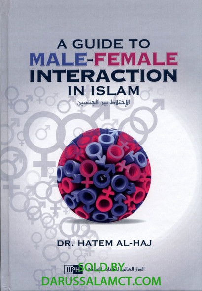 A GUIDE TO MALE FEMALE INTERACTIONS IN ISLAM