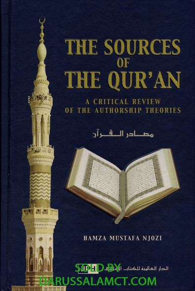 THE SOURCES OF THE QURAN: A CRITICAL REVIEW OF THE AUTHORSHIP THEORIES