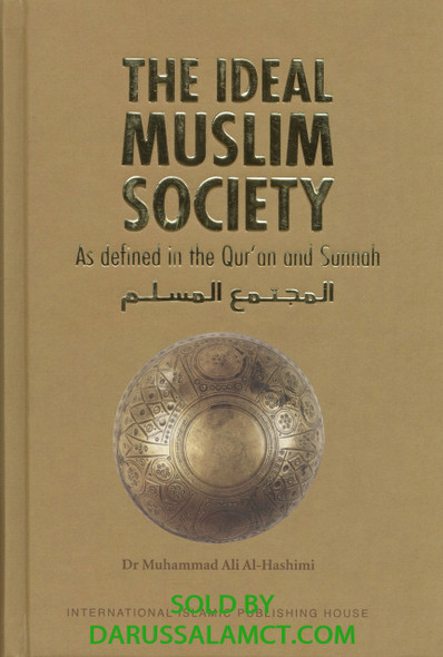 THE IDEAL MUSLIM SOCIETY