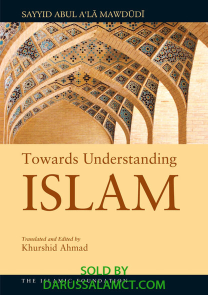 TOWARD UNDERSTANDING ISLAM (PAPERBACK)