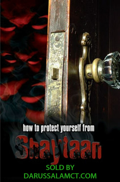 HOW TO PROTECT YOURSELF FROM SHAYTAAN