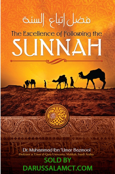 THE EXCELLENCE OF FOLLOWING THE SUNNAH