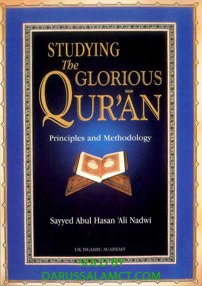 STUDYING THE GLORIOUS QURAN: PRINCIPLES AND METHODOLOGIES