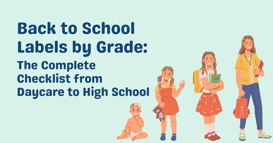 Back to School Labels by Grade: The Complete Checklist from Daycare to Highschool