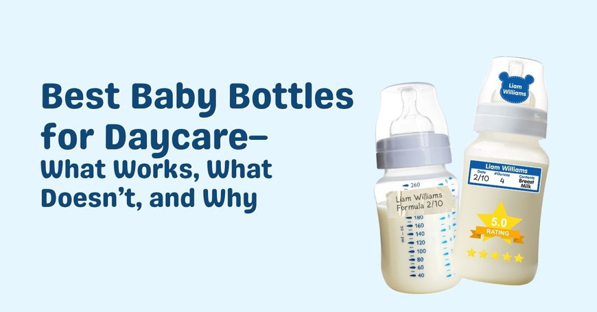 Best Baby Bottles for Daycare — What Works, What Doesn't, and Why