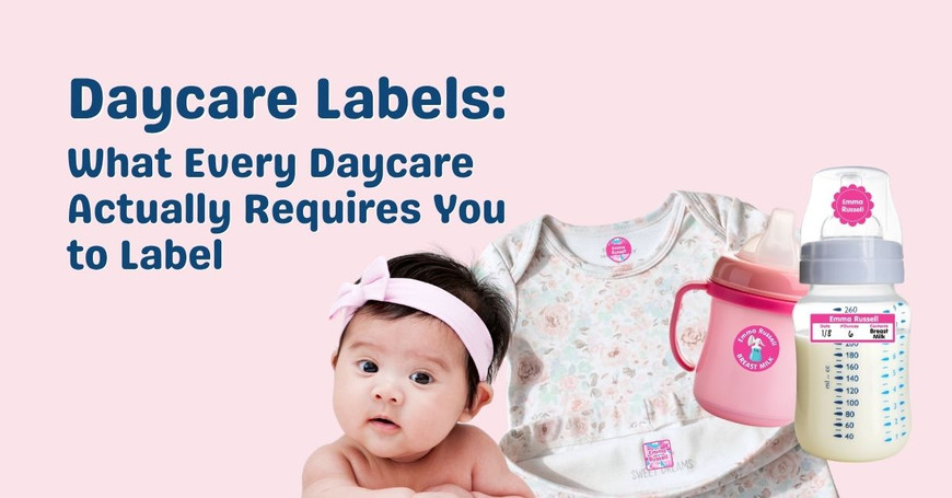 Daycare Labels: What Every Daycare Actually Requires You to Label